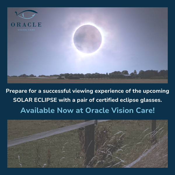 Prepare for a successful viewing experience of the upcoming SOLAR ECLIPSE with a pair of certified eclipse glasses. Available Now at Oracle Vision Care!